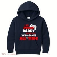 I Am Proof Daddy  Does Not Play  Video All the Time Kids Hoodie thumb 0