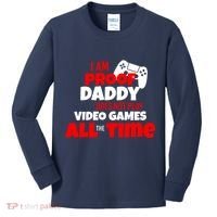 I Am Proof Daddy  Does Not Play  Video All the Time Kids Long Sleeve Shirt thumb 0