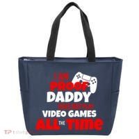 I Am Proof Daddy  Does Not Play  Video All the Time Tote Bag thumb 0