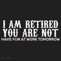 I Am Retired You Are Not Have Fun At Work Tomorrow Beanie thumb 2