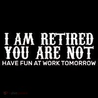 I Am Retired You Are Not Have Fun At Work Tomorrow Women's Hoodie thumb 2
