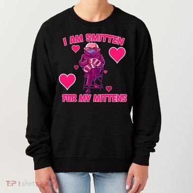 I Am Smitten For My Mittens Bernie Sanders Women's Sweatshirt