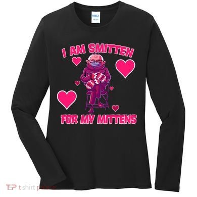 I Am Smitten For My Mittens Bernie Sanders Women's Long Sleeve Shirt
