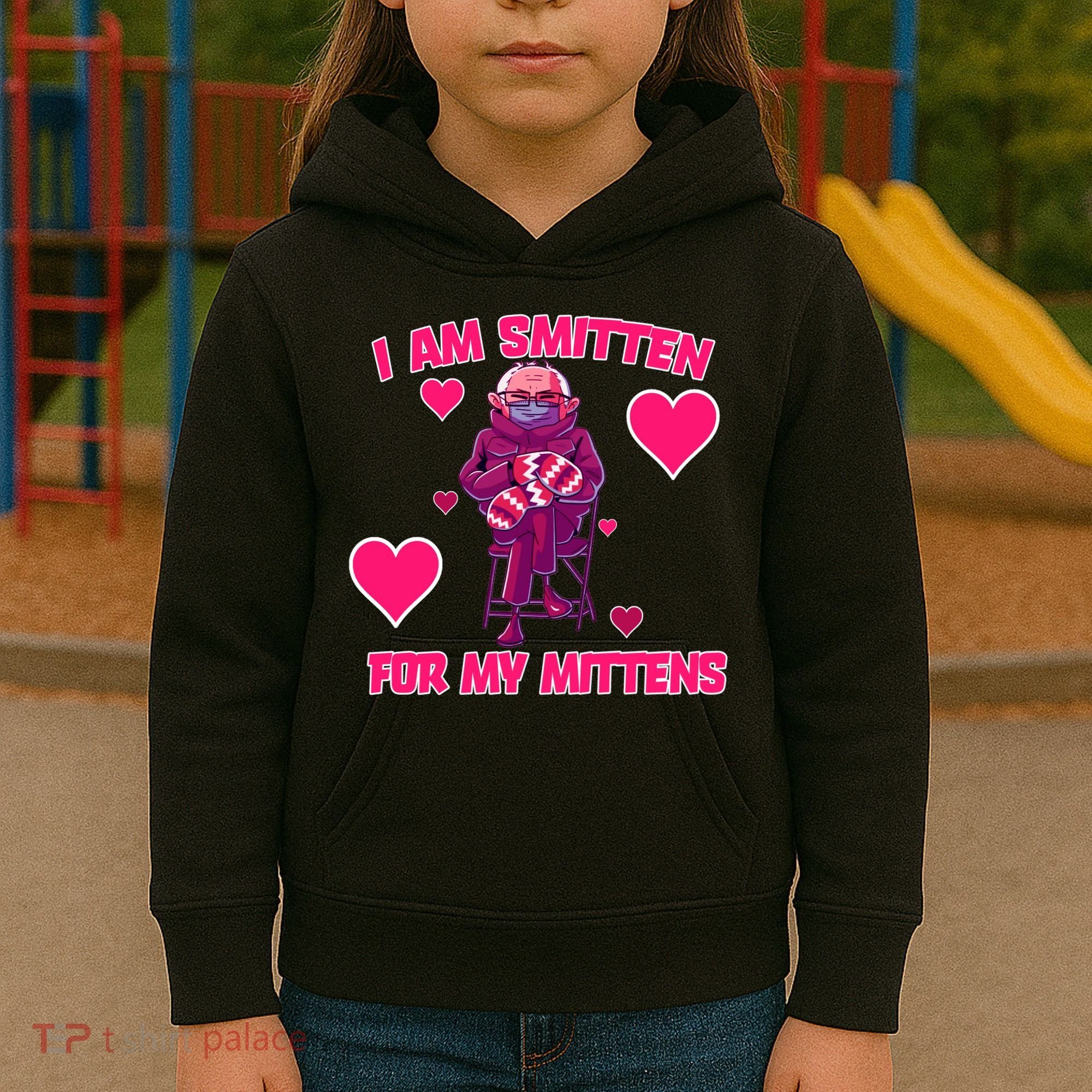 I Am Smitten For My Mittens Bernie Sanders Kids Hoodie