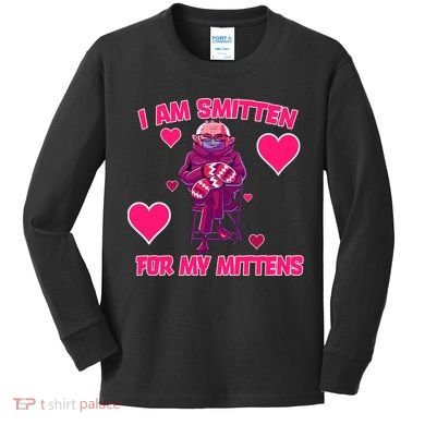 I Am Smitten For My Mittens Bernie Sanders Kids Long Sleeve Shirt