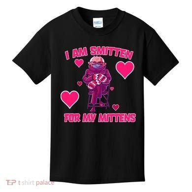 I Am Smitten For My Mittens Bernie Sanders Kids T-Shirt