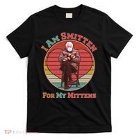 I Am Smitten For My Mittens Funny Bernie Sanders Meme T-Shirt thumb 0