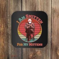 I Am Smitten For My Mittens Funny Bernie Sanders Meme Coaster thumb 0