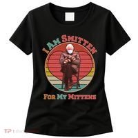 I Am Smitten For My Mittens Funny Bernie Sanders Meme Women's T-Shirt thumb 0