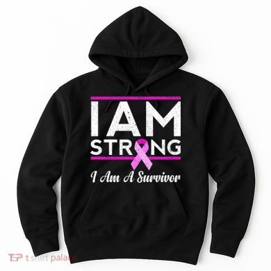 I Am Strong Breast Cancer Survivor Hoodie