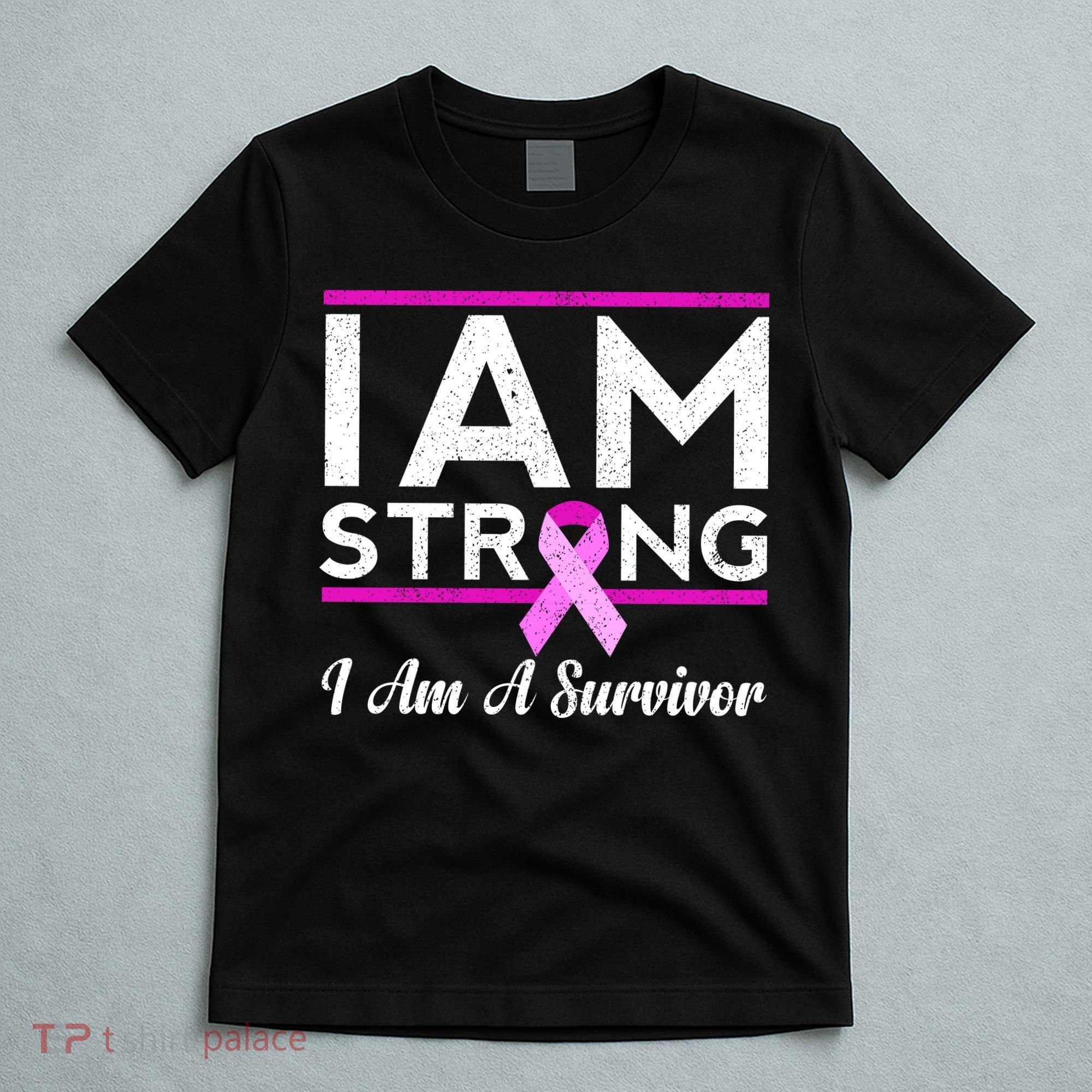 I Am Strong Breast Cancer Survivor T-Shirt