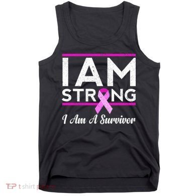 I Am Strong Breast Cancer Survivor Tank Top