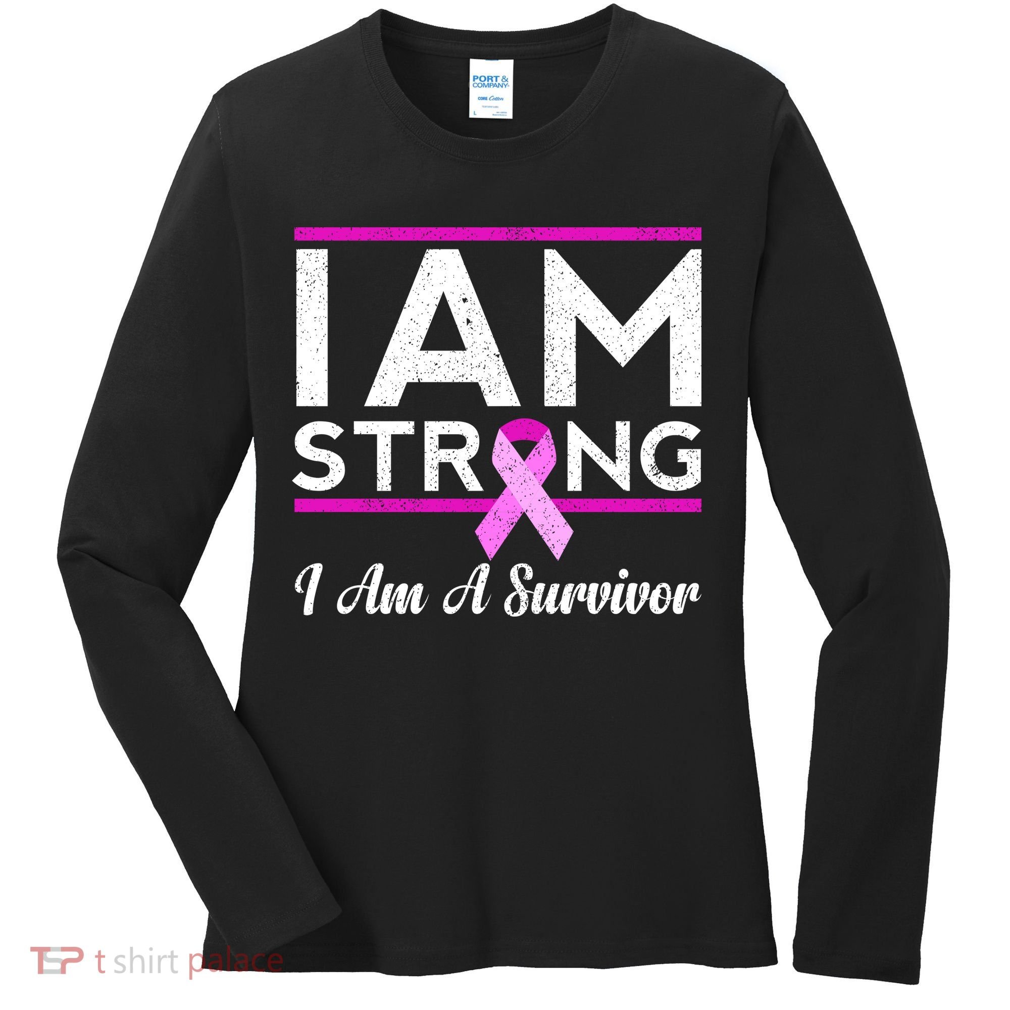 I Am Strong Breast Cancer Survivor Women's Long Sleeve Shirt