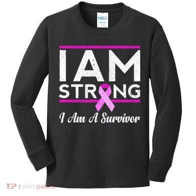 I Am Strong Breast Cancer Survivor Kids Long Sleeve Shirt