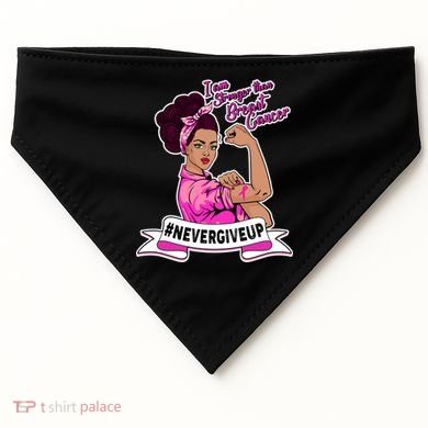 I Am Stronger than Breast Cancer NeverGiveUp USA-Made Doggie Bandana