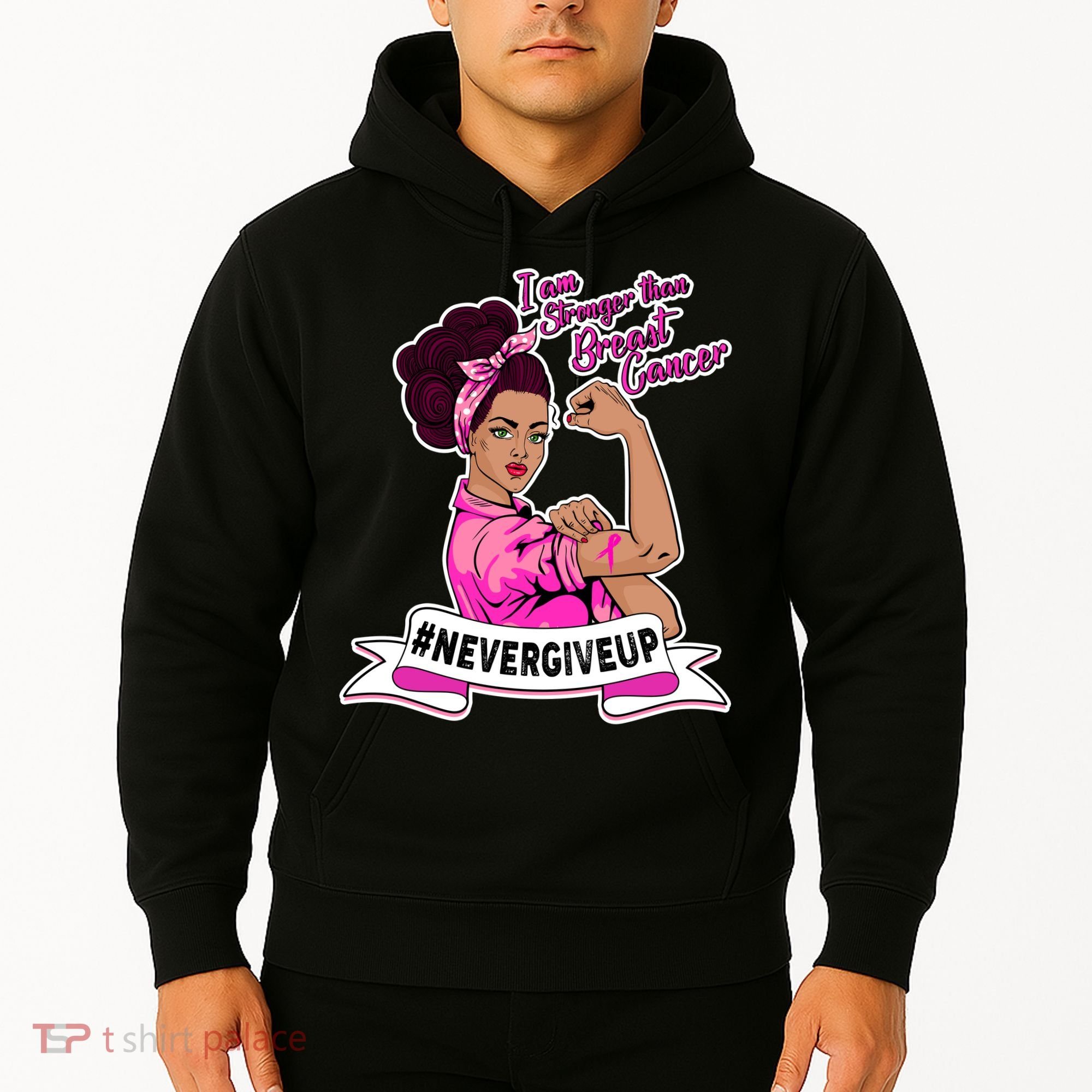 I Am Stronger than Breast Cancer NeverGiveUp Hoodie