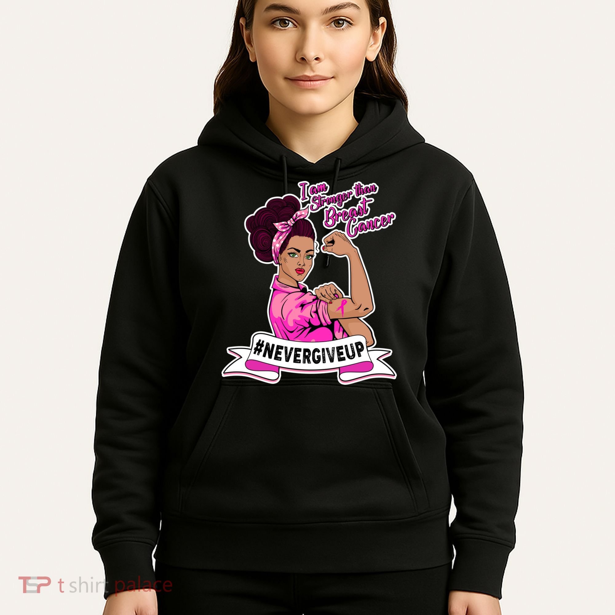 I Am Stronger than Breast Cancer NeverGiveUp Hoodie
