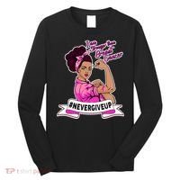 I Am Stronger than Breast Cancer NeverGiveUp Long Sleeve Shirt thumb 0