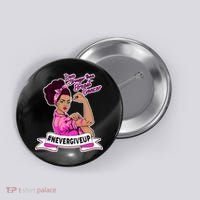 I Am Stronger than Breast Cancer NeverGiveUp Button thumb 0