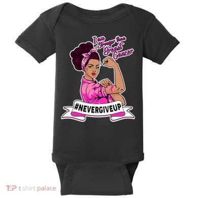 I Am Stronger than Breast Cancer NeverGiveUp Baby Bodysuit