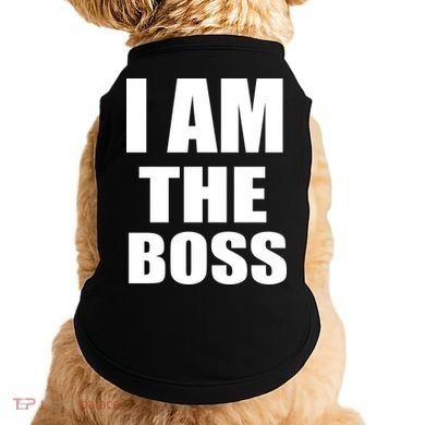 I Am The Boss Doggie Tank