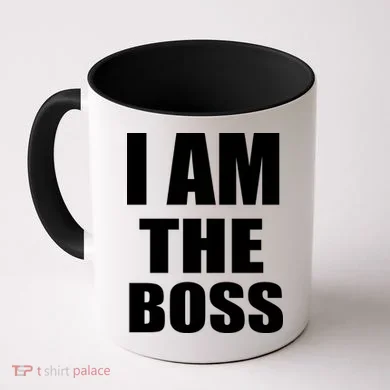 I Am The Boss Coffee Mug