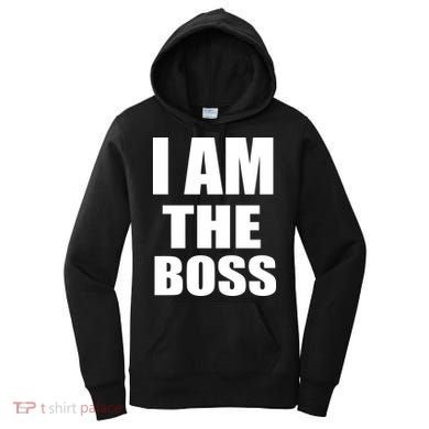 I Am The Boss Women's Hoodie
