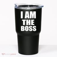 I Am The Boss Tumbler thumb 0