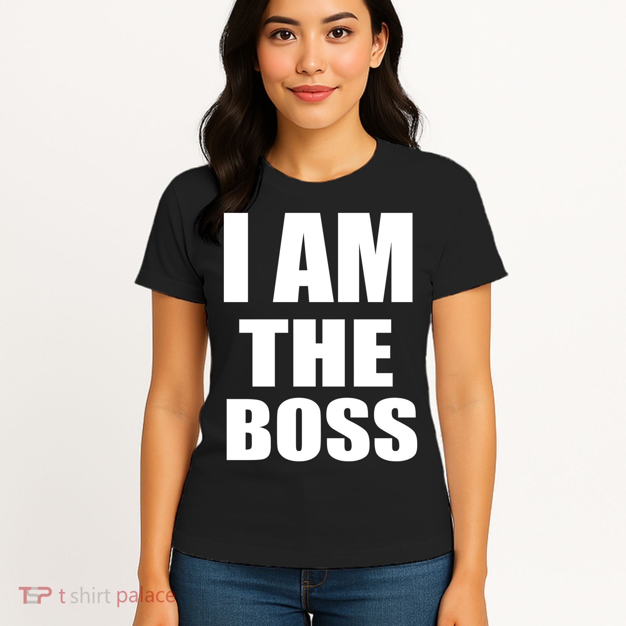 I Am The Boss Women's T-Shirt