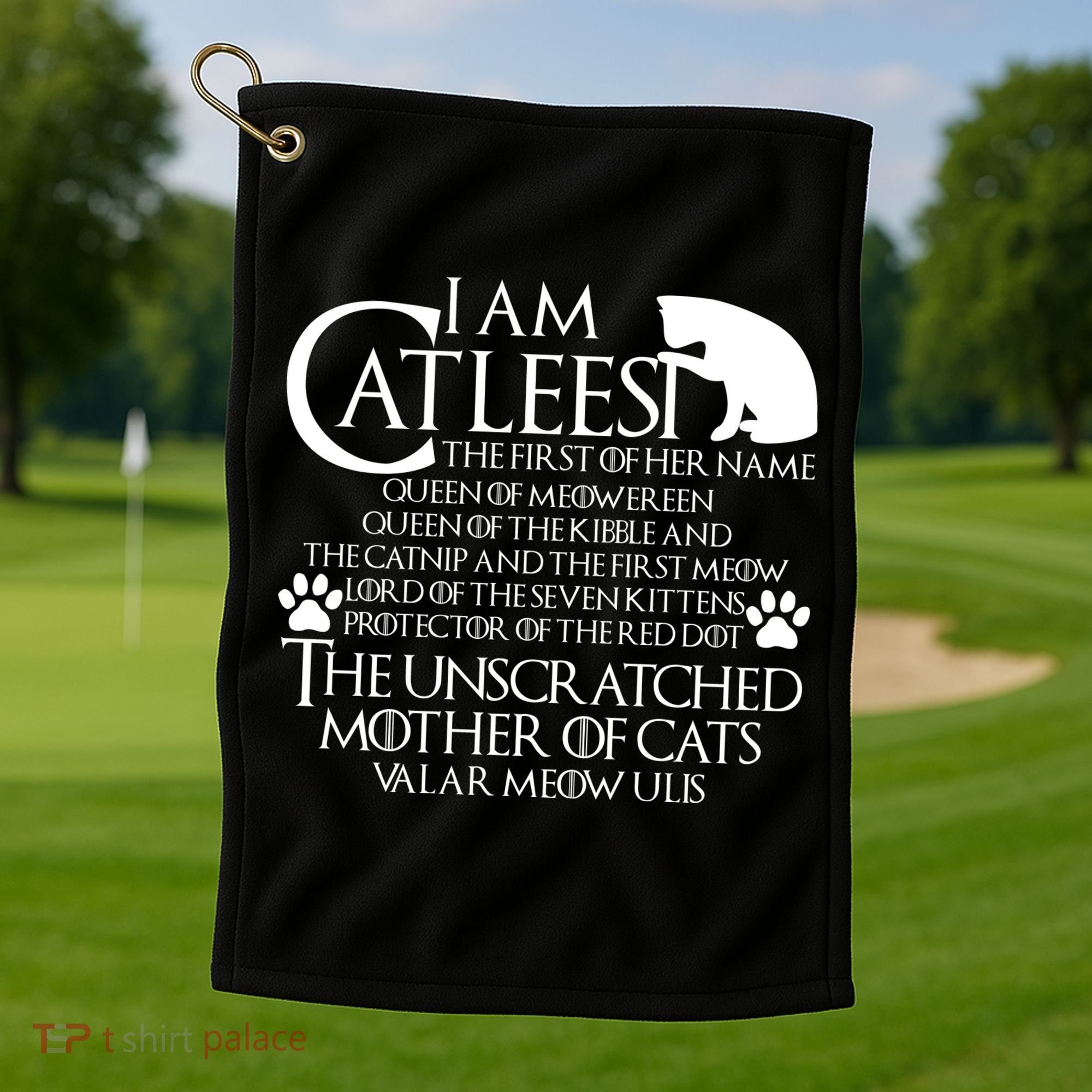 I Am The Catleesi Mother Of Cats Golf Towel