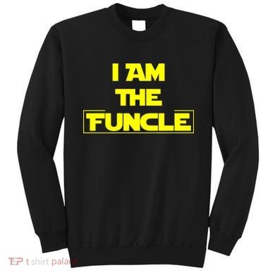 I Am The Funcle Fun Uncle Sweatshirt