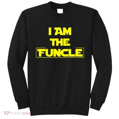 I Am The Funcle Fun Uncle Sweatshirt