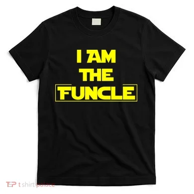 I Am The Funcle Fun Uncle T-Shirt