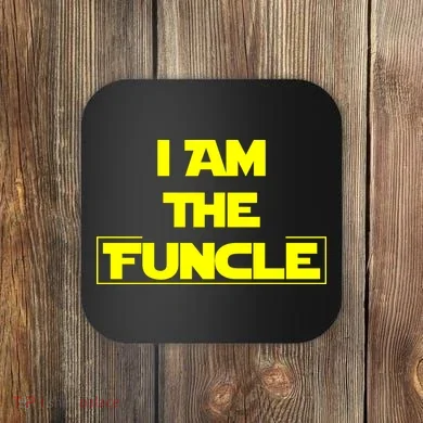 I Am The Funcle Fun Uncle Coaster