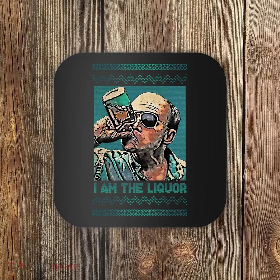 I Am The Liquor Ugly Christmas Sweater Coaster