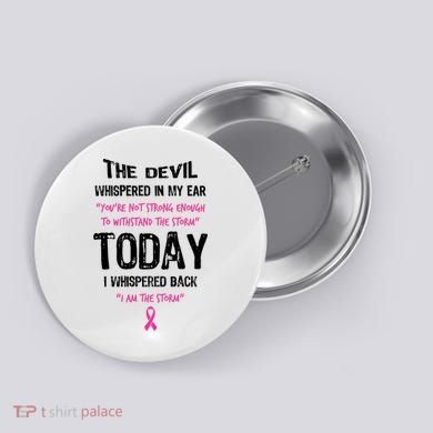 I Am The Storm Breast Cancer Quote Button