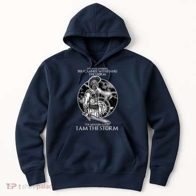 I Am The Storm Warrior Hoodie