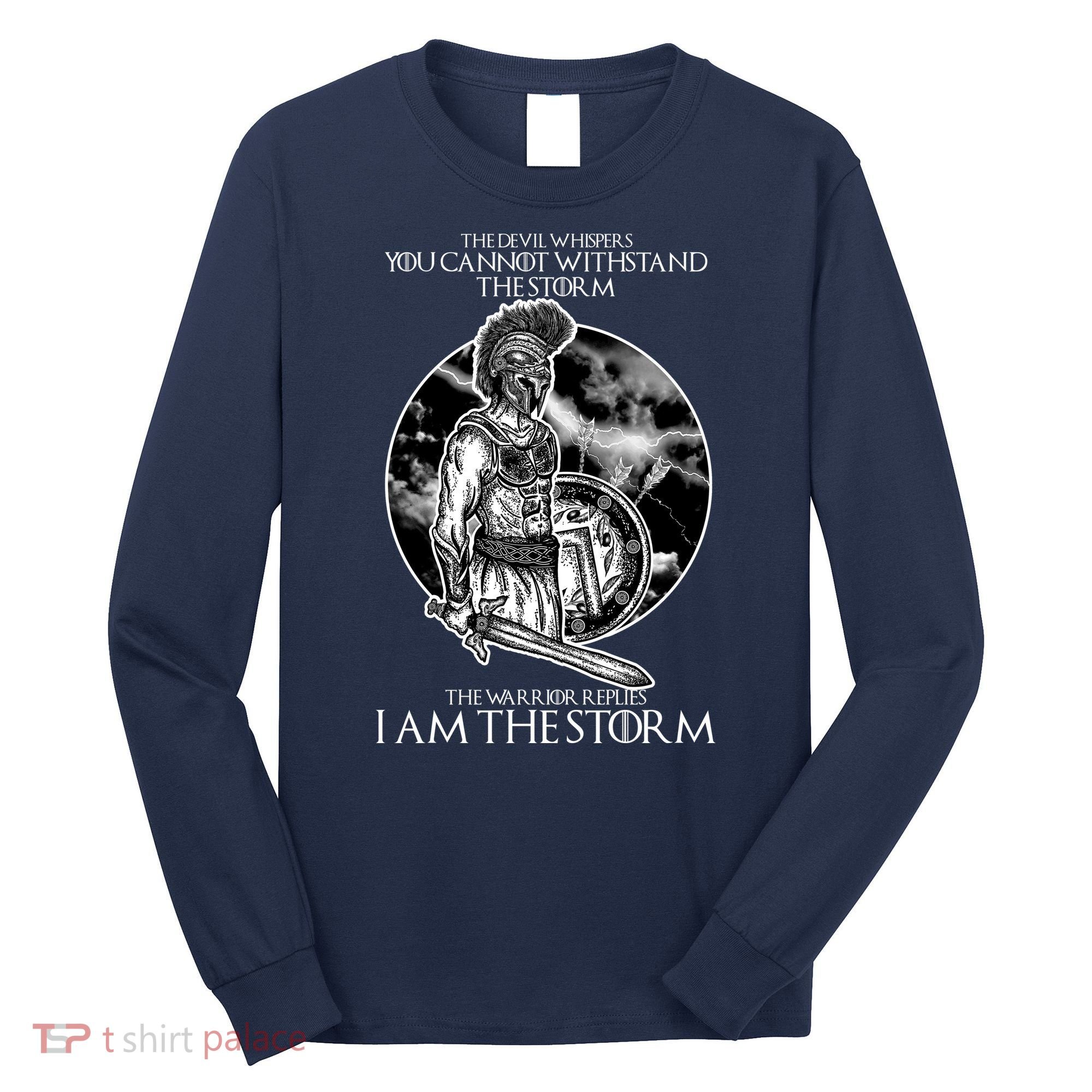 I Am The Storm Warrior Long Sleeve Shirt