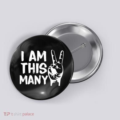 I AM This Many 2 Years Old Button