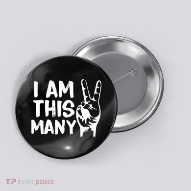I AM This Many 2 Years Old Button