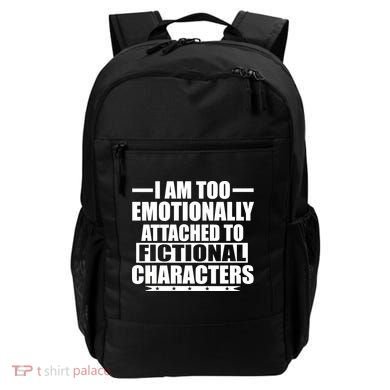 I Am Too Emotionally Attached to Fictional Characters Backpack