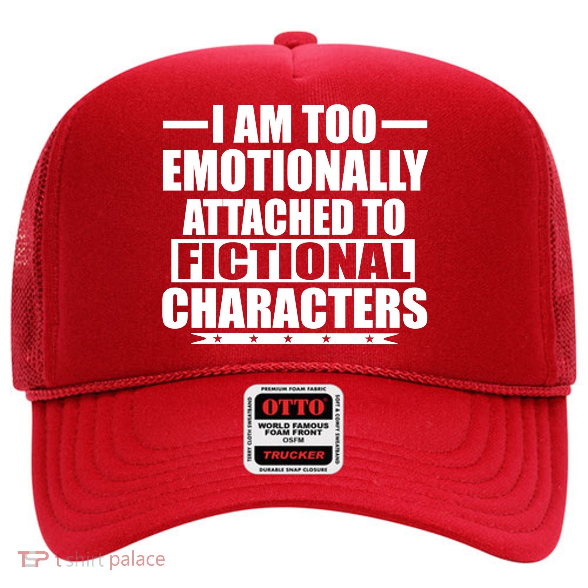 I Am Too Emotionally Attached to Fictional Characters Hat
