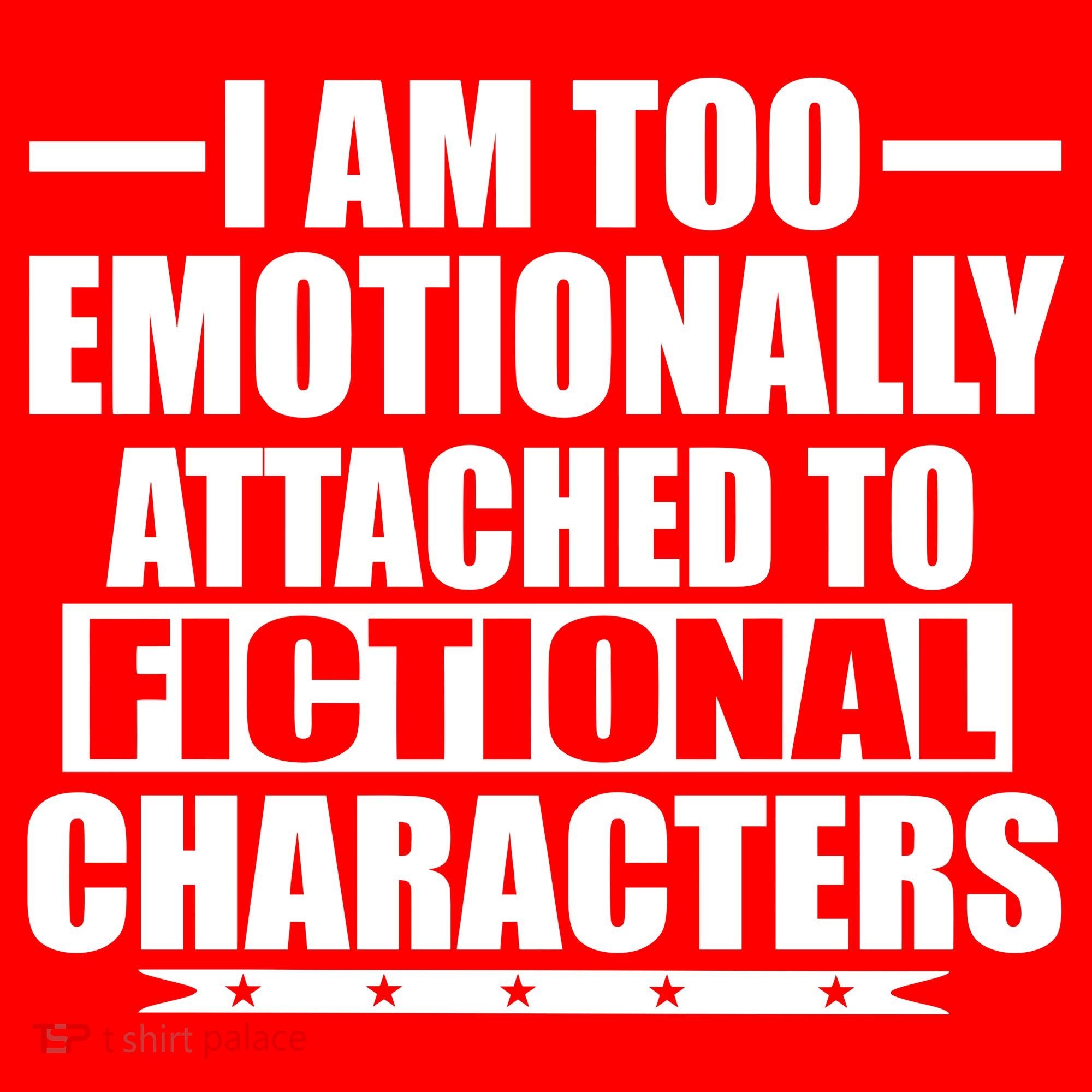 I Am Too Emotionally Attached to Fictional Characters Kids Long Sleeve Shirt