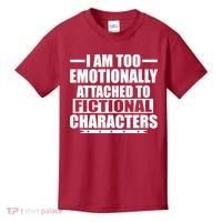 I Am Too Emotionally Attached to Fictional Characters Kids T-Shirt thumb 0