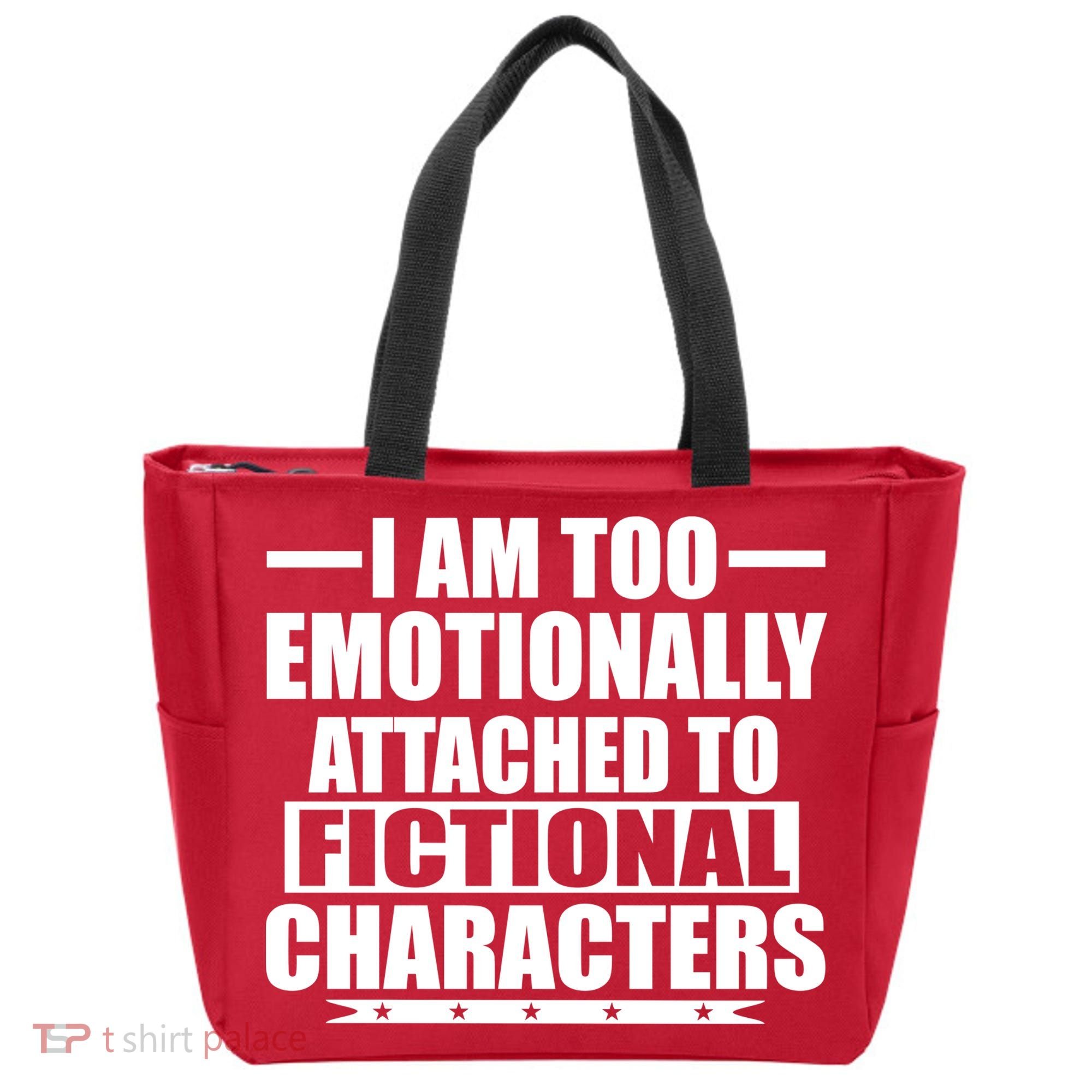 I Am Too Emotionally Attached to Fictional Characters Tote Bag