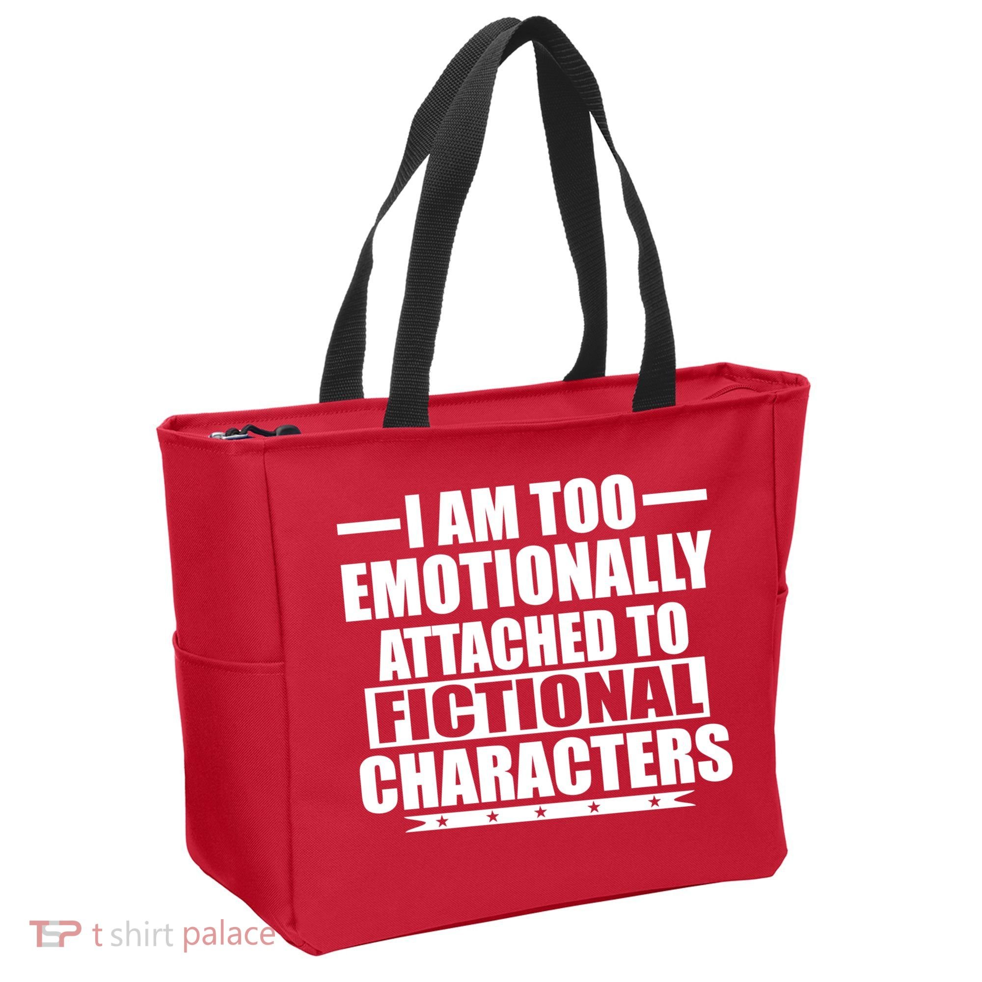 I Am Too Emotionally Attached to Fictional Characters Tote Bag