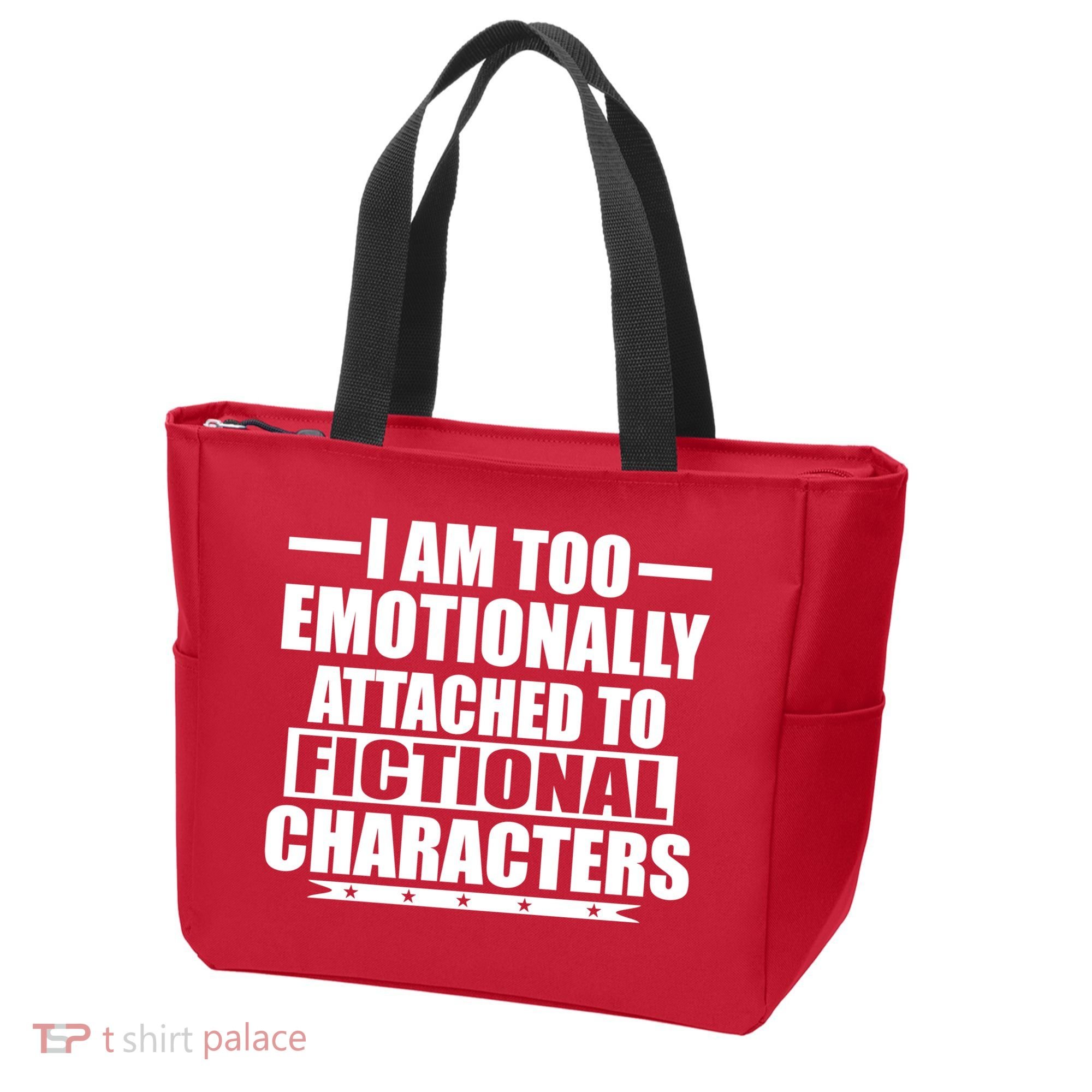 I Am Too Emotionally Attached to Fictional Characters Tote Bag