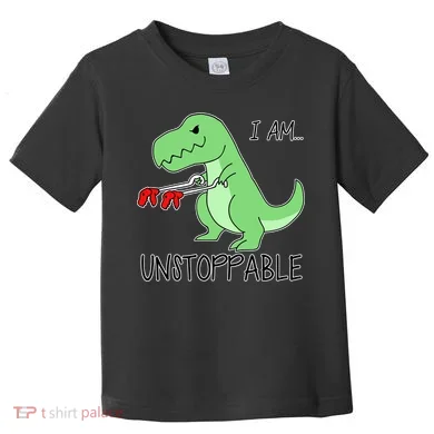 I Am Unstoppable Dinosaur Toddler T-Shirt