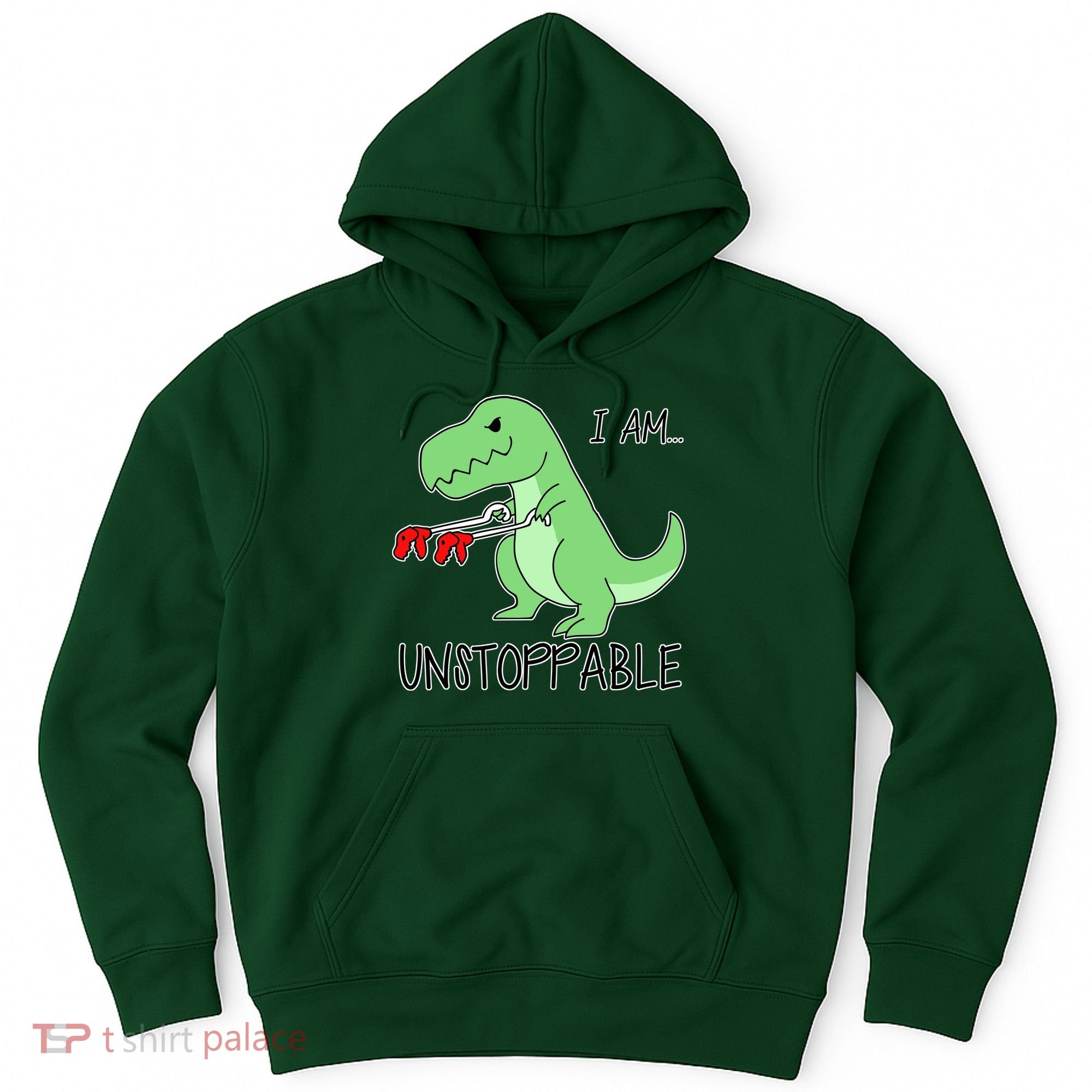 I Am Unstoppable Dinosaur Hoodie