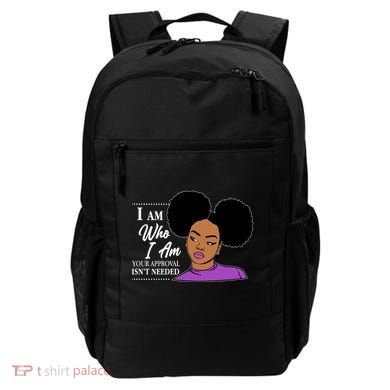 I Am Who I Am Your Approval Isn't Needed Backpack